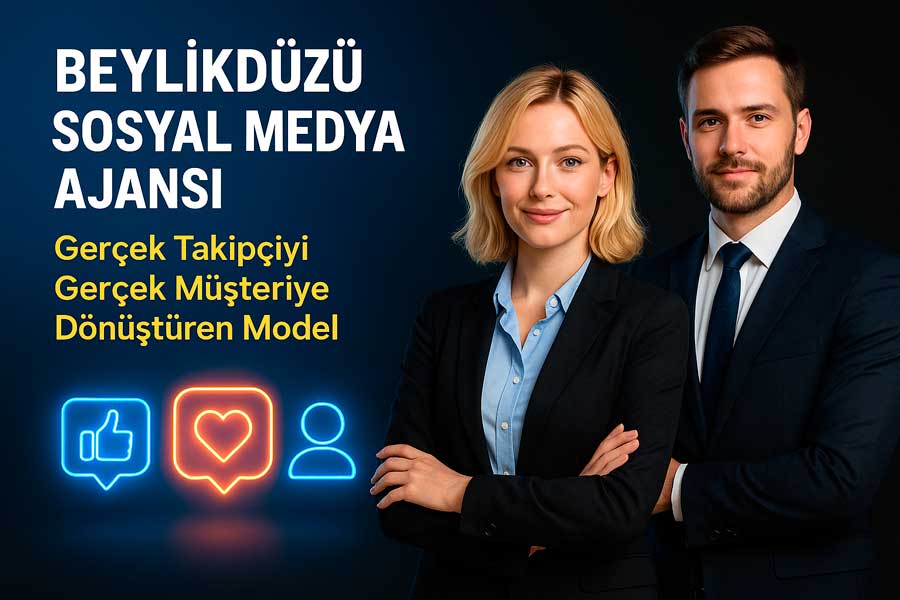 Beylikdüzü Sosyal Medya Ajansı: Gerçek Takipçiyi Gerçek Müşteriye Dönüştüren Model