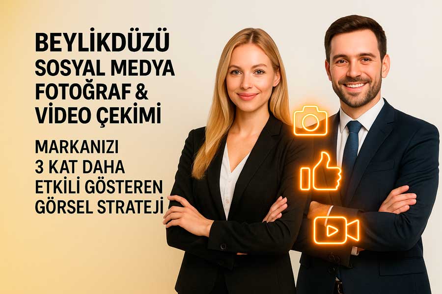 Beylikdüzü Sosyal Medya Fotoğraf & Video Çekimi: Markanızı 3 Kat Daha Etkili Gösteren Görsel Strateji