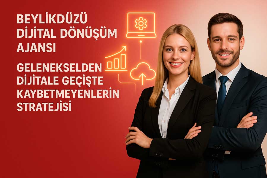 beylikduzu-dijital-donusum-ajansi Beylikdüzü Dijital Dönüşüm Ajansı: Gelenekselden Dijitale Geçişte Kaybetmeyenlerin Stratejisi
