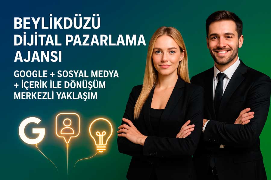 beylikduzu-dijital-pazarlama-ajansi Beylikdüzü Dijital Pazarlama Ajansı: Google + Sosyal Medya + İçerik ile Dönüşüm Merkezli Yaklaşım