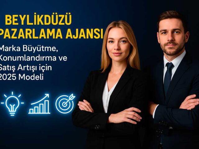 Beylikdüzü Pazarlama Ajansı: Marka Büyütme, Konumlandırma ve Satış Artışı için 2025 Modeli