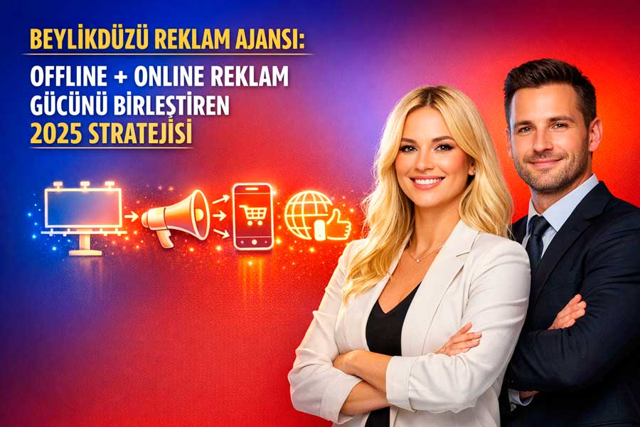 beylikduzu-reklam-ajansi Beylikdüzü Reklam Ajansı: Offline + Online Reklam Gücünü Birleştiren 2025 Stratejisi